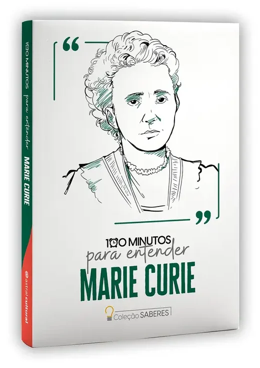 Capa do livro 100 Minutos para Entender Marie Curie, com o retrato dela em traço.